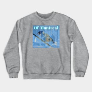 OF MONTREAL Crewneck Sweatshirt